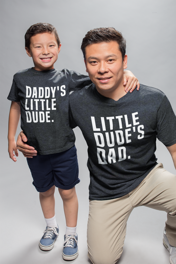 Dad Matching T-Shirt, Daddy's Little Dude, Little Dude's Dad Father's Day Gift Daddy Birthday Gift Dark Heather Grey