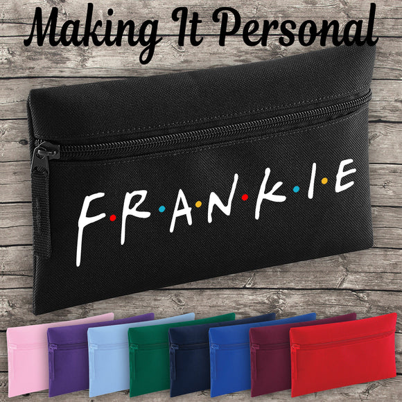 Personalised Friends Pencil Case ADD YOUR NAME Back To School