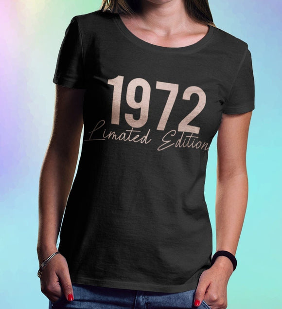 Birthday T-Shirt 50th 1972 Limited Edition Ladies Black T-Shirt With Rose Gold Metalic Print Gift