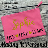 LARGE Personalised Pencil Case - Makeup Bag - Pouch - Back To School - Live Love Learn ADD Your NAME