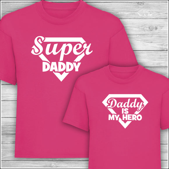 Super Daddy | Daddy Is My Hero | Father's Day Gift | Matching Family T-Shirt in Hot Pink